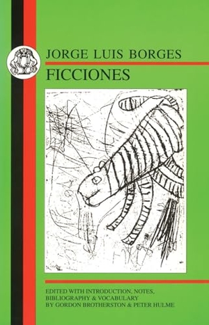 Borges, Jorge Luis. Jorge Luis Borges - Ficciones. Bloomsbury 3PL, 2013.