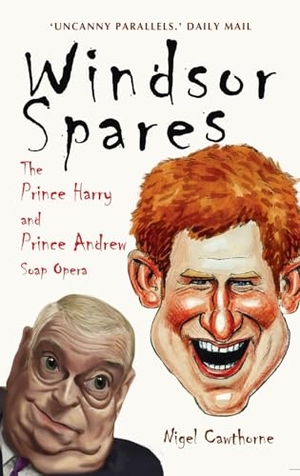 Cawthorne, Nigel. Windsor Spares. Gibson Square Books, 2024.