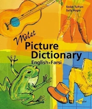 Turhan, Sedat / Sally Hagin. Milet Picture Dictionary (English-Farsi). Milet Publishing, 2003.