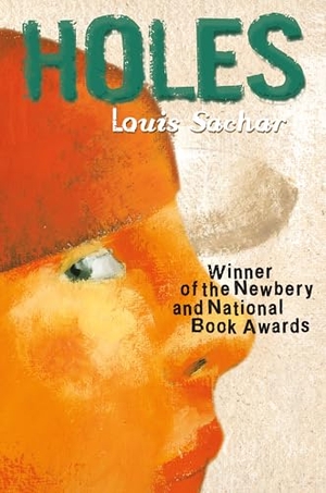 Sachar, Louis. Holes - (Newbery Medal Winner; National Book Award Winner). Farrar, Straus and Giroux (Byr), 2018.