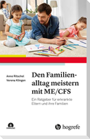 Den Familienalltag meistern mit ME/CFS