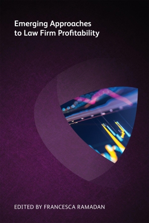 Dodds, Stuart / Parnell, David J et al. Emerging Approaches to Law Firm Profitability. Globe Law and Business Limited, 2018.
