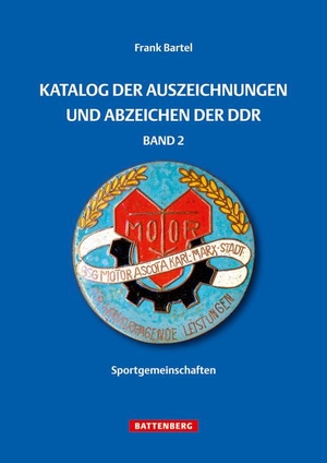 Bartel, Frank. Katalog der Auszeichnungen und Abzeichen der DDR, Band 2 - Sportgemeinschaften. Battenberg  Verlag, 2016.