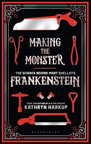 Harkup, Kathryn. Making the Monster - The Science Behind Mary Shelley's Frankenstein. Bloomsbury USA, 2019.