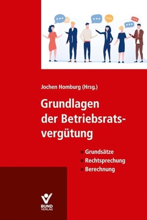Homburg, Jochen / Rolf-Christian Otto et al (Hrsg.). Grundlagen der Betriebsratsvergütung. Bund-Verlag GmbH, 2026.