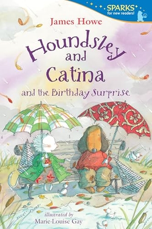 Howe, James. Houndsley and Catina and the Birthday Surprise. Candlewick Press (MA), 2013.