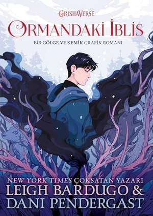 Bardugo, Leigh. Ormandaki Iblis - Bir Gölge ve Kemik Grafik Romani. Marti Yayinlari, 2025.