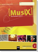 MusiX 2. Schülerarbeitsheft. Allg. Ausgabe D
