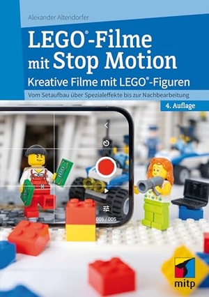 Altendorfer, Alexander. LEGO®-Filme mit Stop Motion - Kreative Filme mit LEGO®-Figuren.Vom Setaufbau über Spezialeffekte bis zur Nachbereitung. MITP Verlags GmbH, 2024.