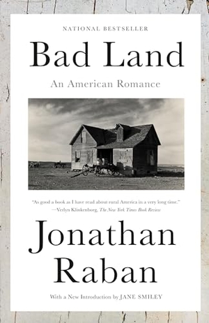 Raban, Jonathan. Bad Land - An American Romance. Knopf Doubleday Publishing Group, 1997.