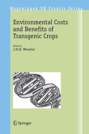 Environmental Costs and Benefits of Transgenic Crops. Springer Netherlands, 2005.