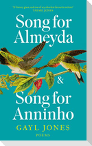 Song for Almeyda and Song for Anninho