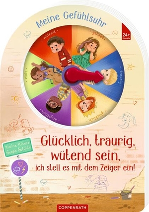 Glücklich, traurig, wütend sein, ich stell es mit dem Zeiger ein! - Meine Gefühlsuhr. Coppenrath, 2026.