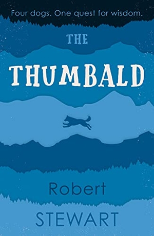 Stewart, Robert. The Thumbald. Troubador Publishing, 2021.