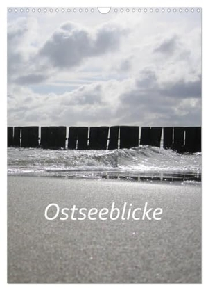 Meichsner, Ingrid. Ostseeblicke (Wandkalender 2024 DIN A3 hoch), CALVENDO Monatskalender - Darßer und Usedomer Strandimpressionen. Calvendo Verlag, 2023.