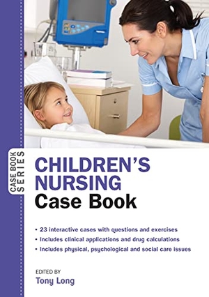 Long. Children's Nursing Case Book. McGraw-Hill, 2016.