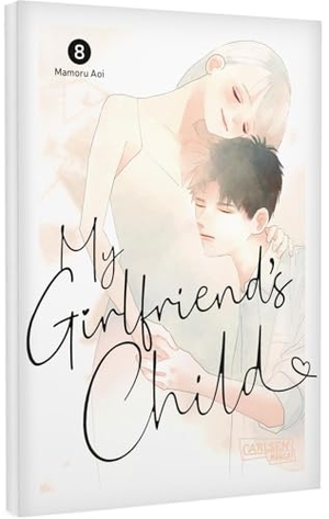 Aoi, Mamoru. My Girlfriend's Child 8 - Einfühlsamer Shojo-Manga ab 14 Jahren über eine ungeplante Teenager-Schwangerschaft. Carlsen Verlag GmbH, 2026.