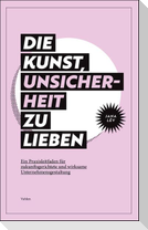 Die Kunst, Unsicherheit zu lieben
