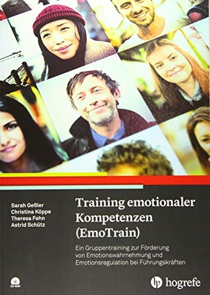 Geßler, Sarah / Köppe, Christina et al. Training emotionaler Kompetenzen (EmoTrain) - Ein Gruppentraining zur Förderung von Emotionswahrnehmung und Emotionsregulation bei Führungskräften. Hogrefe Verlag GmbH + Co., 2019.