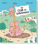 Der Club der Schweinchen