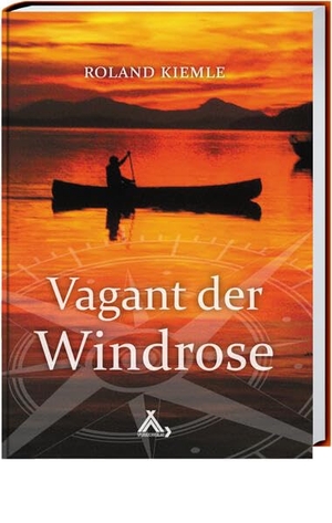 Kiemle, Roland. Vagant der Windrose - Ferne Länder - Fremde Kontinente. Spurbuch Verlag, 2023.