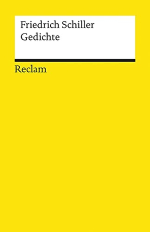 Schiller, Friedrich von. Gedichte. Reclam Philipp Jun., 1999.