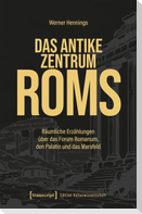 Das antike Zentrum Roms