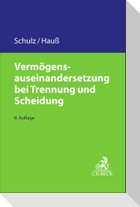 Vermögensauseinandersetzung bei Trennung und Scheidung