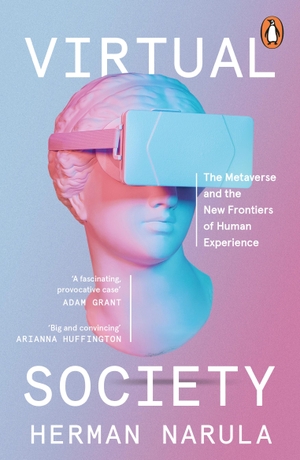 Narula, Herman. Virtual Society - The Metaverse and the New Frontiers of Human Experience. Penguin Books Ltd (UK), 2023.