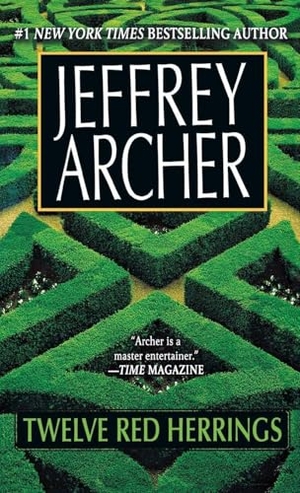 Archer, Jeffrey. Twelve Red Herrings. St. Martins Press-3PL, 2005.