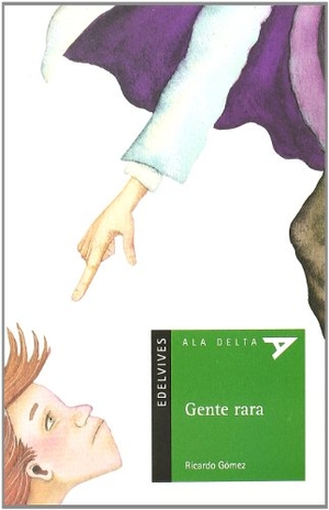 Gómez Gil, Ricardo. Gente rara. Editorial Luis Vives (Edelvives), 2003.