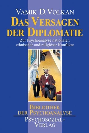 Volkan, Vamik D.. Das Versagen der Diplomatie - Zur Psychoanalyse nationaler, ethnischer und religiöser Konflikte. Psychosozial Verlag GbR, 1999.
