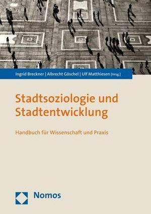 Breckner, Ingrid / Albrecht Göschel et al (Hrsg.). Stadtsoziologie und Stadtentwicklung - Handbuch für Wissenschaft und Praxis. Nomos Verlags GmbH, 2020.