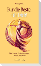 Für die Beste: für Dich!