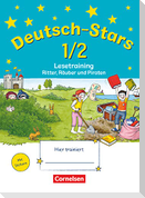 Deutsch-Stars 1./2. Schuljahr. Lesetraining Ritter, Räuber und Piraten