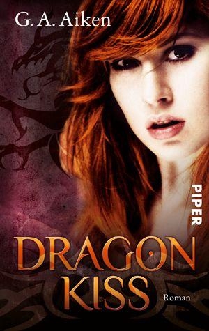Karen Gerwig / G. A. Aiken. Dragon Kiss - Roman (D