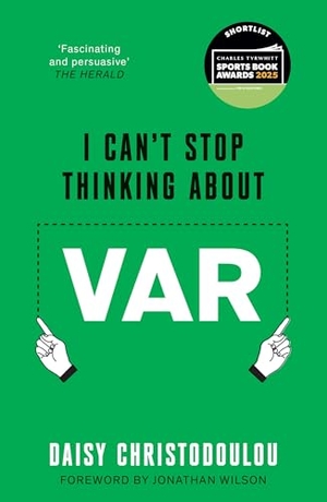 Christodoulou, Daisy / Jonathan Wilson. I Can't Stop Thinking About VAR. Swift Press, 2025.