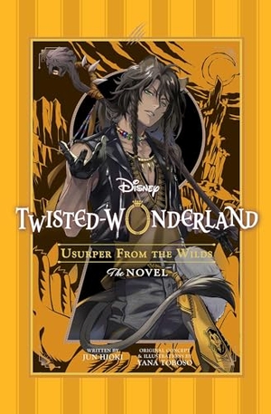 Toboso, Yana / Jun Hioki. Disney Twisted-Wonderland - Usurper from the Wilds : The Novel. Simon & Schuster UK Ltd, 2026.