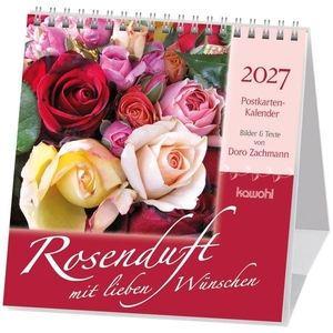 Zachmann, Doro. Rosenduft mit lieben Wünschen 2027 - Rosen-Postkarten-Kalender. Kawohl Verlag GmbH, 2026.