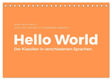 Hello World - Der Klassiker in verschiedenen Sprachen. (Tischkalender 2024 DIN A5 quer), CALVENDO Monatskalender