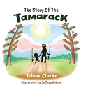 The Story Of The Tamarack