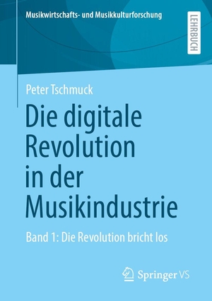 Tschmuck, Peter. Die digitale Revolution in der Musikindustrie - Band 1: Die Revolution bricht los. Springer-Verlag GmbH, 2026.