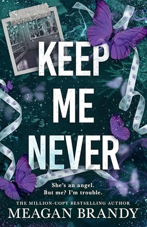 Brandy, Meagan. Keep Me Never. Orion Publishing Group, 2025.