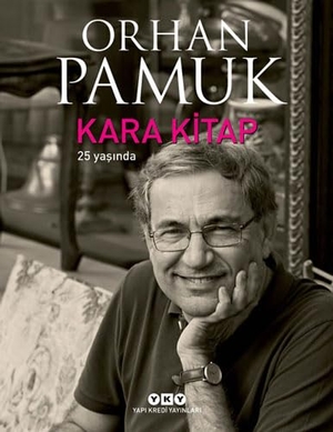Pamuk, Orhan. Kara Kitap 25 Yasinda. Yapi Kredi Yayinlari YKY, 2024.