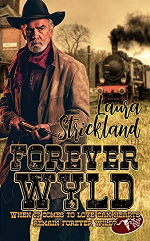 Strickland, Laura. Forever Wyld. Wild Rose Press, 2021.