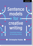 Sentence models for creative writing: A practical resource for teaching writing