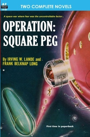 Lande, Irving W. / Brackett, Leigh et al. Operation: Square Peg & Enchantress of Venus. Armchair Fiction & Music, 2011.