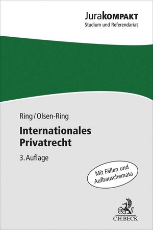 Ring, Gerhard / Line Olsen-Ring. Internationales Privatrecht. C.H. Beck, 2021.