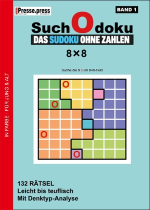 Dingdong24 GmbH (Hrsg.). SuchOdoku 8×8 - Band 1 - Das Sudoku ohne Zahlen - 132 Rätsel von leicht bis teuflisch mit Denktyp-Analyse. DingDong24 GmbH, 2026.