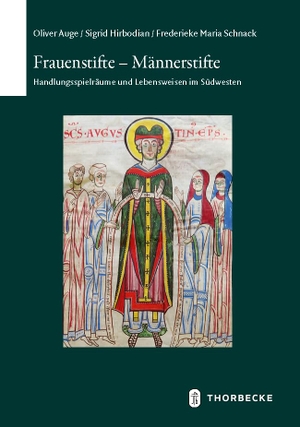 Auge, Oliver / Hirbodian, Sigrid et al. Frauenstifte - Männerstifte - Handlungsspielräume und Lebensweisen im Südwesten. Thorbecke Jan Verlag, 2024.